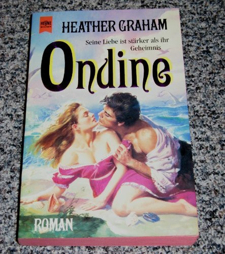 Ondine: Seine Liebe ist stärker als ihr Geheimnis (Heyne Romane für Sie (04))