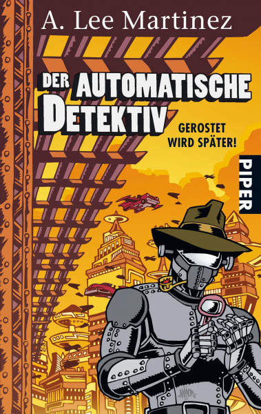 Der automatische Detektiv: Gerostet wird später! (Fantasy, Band 26688)