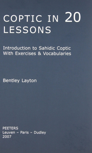 Coptic in 20 Lessons: Introduction to Sahidic Coptic With Exercises & Vocabularies