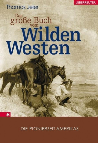 Das große Buch vom Wilden Westen