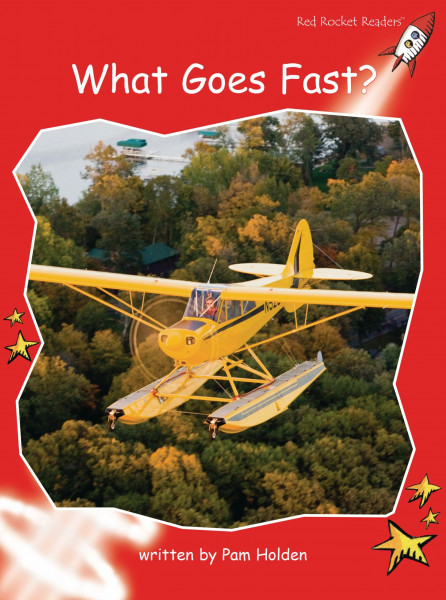What Goes Fast?: Early (Red Rocket Readers: Early Level 1: Red)