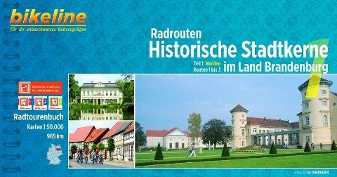 Bikeline Radrouten Historische Stadtkerne im Land Brandenburg. Teil 1: Norden Routen 1 bis 3 1:50.000, 965 km