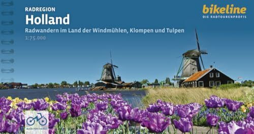 Radregion Holland: Radwandern im Land der Windmühlen, Klompen und Tulpen, 1.000 km, 1:75.000, 20 Touren, GPS-Tracks Download, LiveUpdate (Bikeline Radtourenbücher)
