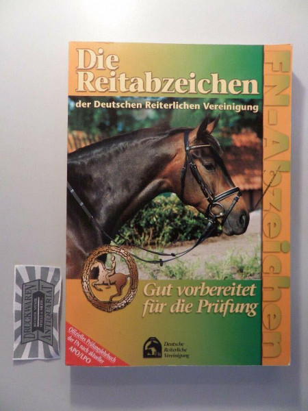 Die Reitabzeichen der Deutschen Reiterlichen Vereinigung - Gut vorbereitet für die Prüfung