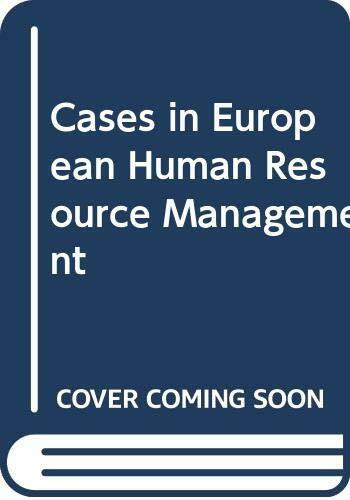 Cases in European Human Resource Management