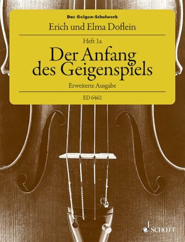 Das Geigen-Schulwerk: Der Anfang des Geigenspiels, Erweiterte Ausgabe. Band 1a. Violine.