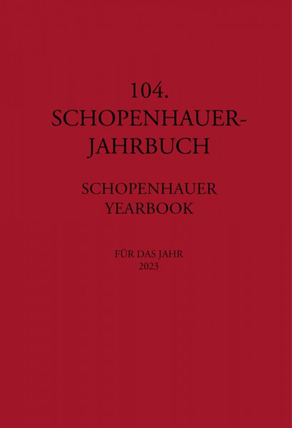 104. Schopenhauer Jahrbuch: für das Jahr 2023