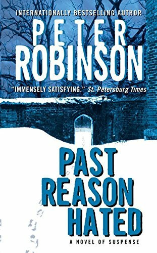 Past Reason Hated: An Inspector Banks Mystery (Inspector Banks Novels, 5, Band 5)