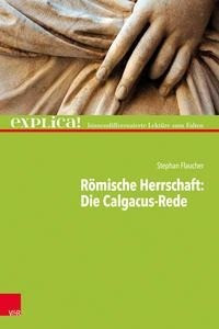 Römische Herrschaft: Die Calgacus-Rede