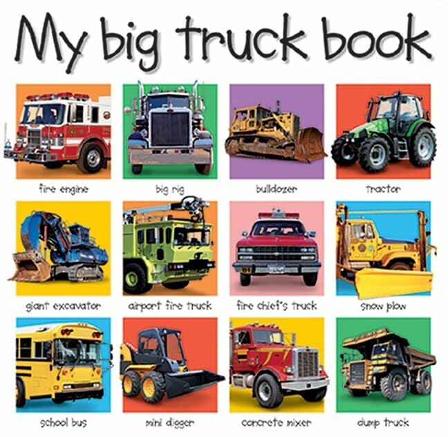 My Big Truck Book My Big Truck Book