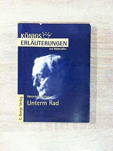 Königs Erläuterungen und Materialien, Bd.17: Erläuterungen zu Hermann Hesse, Unterm Rad.