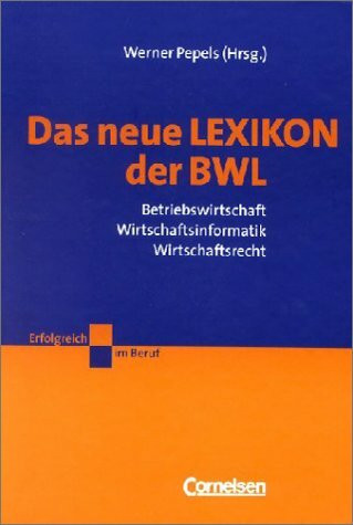 Erfolgreich im Beruf: Das neue Lexikon der Betriebswirtschaft