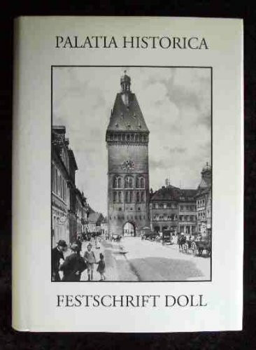 Palatia historica: Festschrift für Ludwig Anton Doll zum 75. Geburtstag