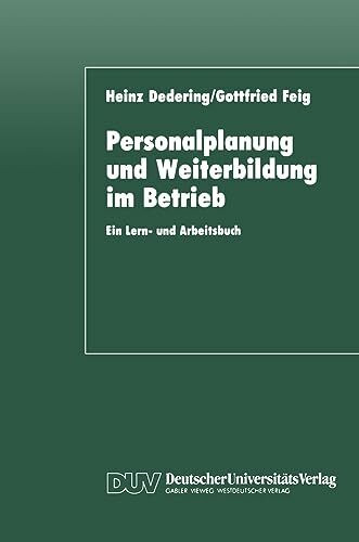 Personalplanung und Weiterbildung im Betrieb: Ein Lern- und Arbeitsbuch (German Edition)