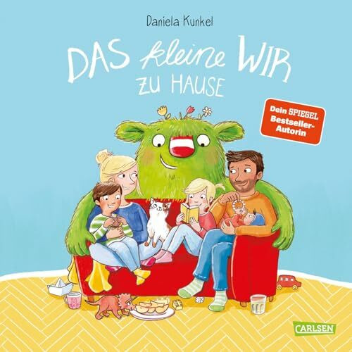 Das kleine WIR zu Hause: Herzerwärmendes Bilderbuch ab 4 Jahren über Zusammenhalt, Streit und Versöhnung in der Familie - zur spielerischen Stärkung ... kleine WIR: Geschichten über das WIR-Gefühl)