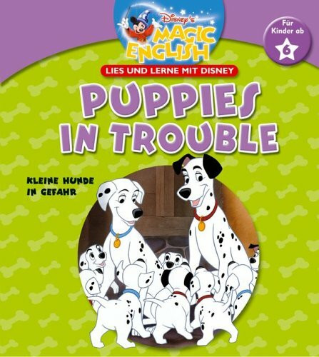 Puppies in Trouble: Kleine Hunde in Gefahr. Engl. /Dt. (Disney's Magic English)