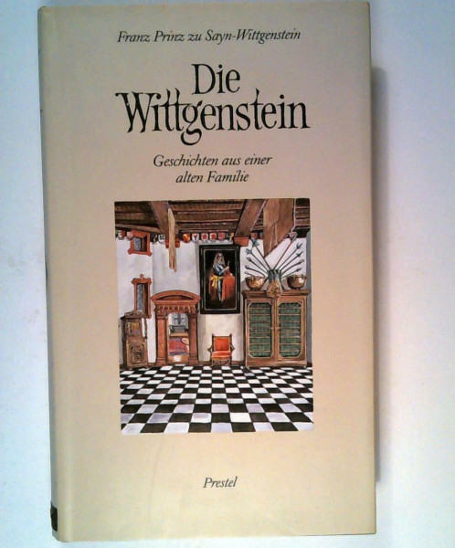 Die Wittgenstein. Geschichten aus einer alten Familie