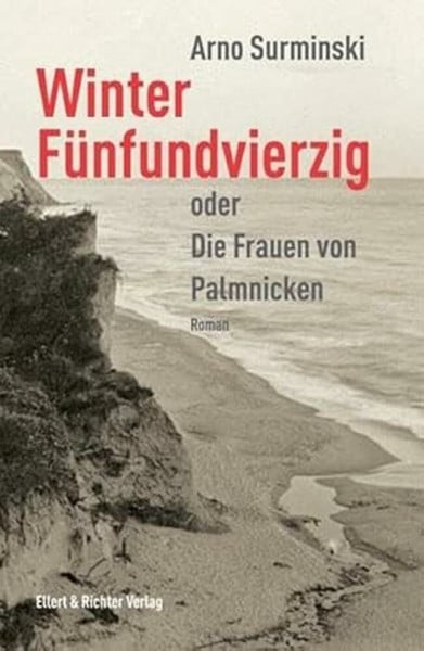Winter Fünfundvierzig oder Die Frauen von Palmnicken