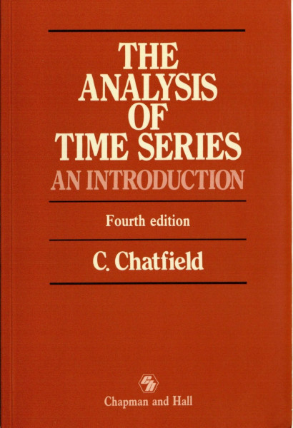 The Analysis of Time Series: An Introduction, Sixth Edition (Chapman & Hall/CRC Texts in Statistical Science)