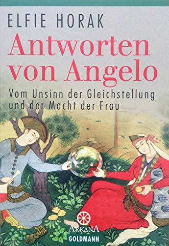 Antworten von Angelo: Vom Unsinn der Gleichstellung und der Macht der Frau