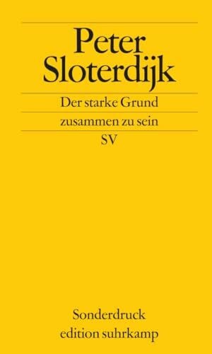Der starke Grund, zusammen zu sein: Erinnerungen an die Erfindung des Volkes (edition suhrkamp)