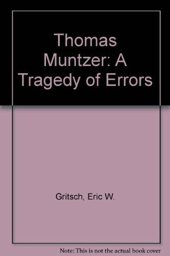 Thomas Muntzer: A Tragedy of Errors