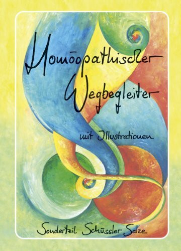 Homöopathischer Wegbegleiter mit Illustrationen: Sonderteil Schüssler Salze