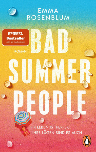 Bad Summer People: Ihr Leben ist perfekt, ihre Lügen sind es auch. - Roman