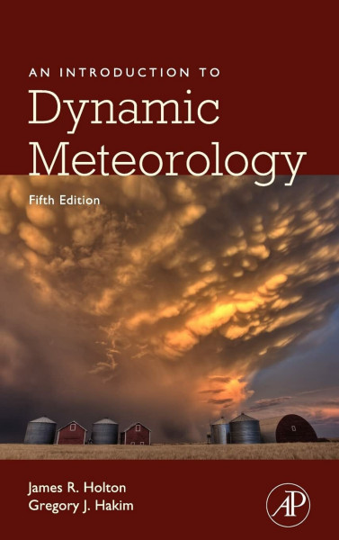 An Introduction to Dynamic Meteorology (Volume 88) (International Geophysics, Volume 88)