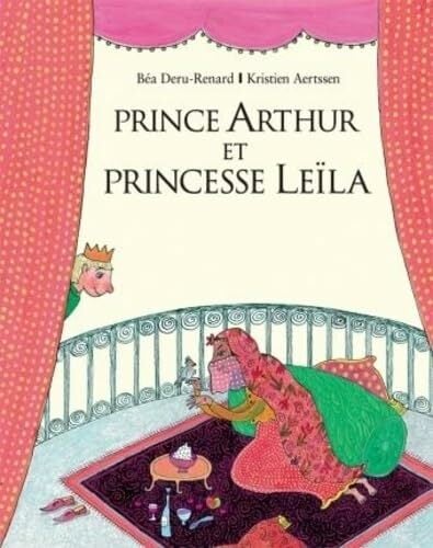 Prince Arthur et princesse Leïla Prince Arthur et princesse Leïla