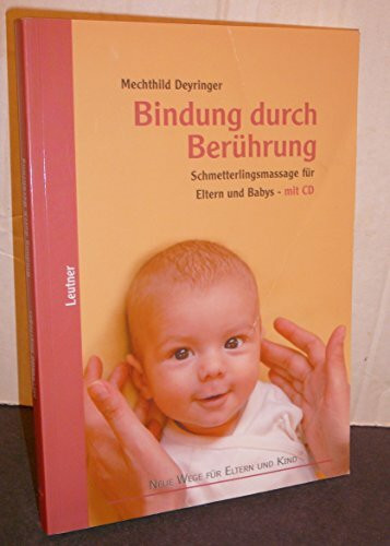 Bindung durch Berührung: Schmetterlingsmassage für Eltern und Babys