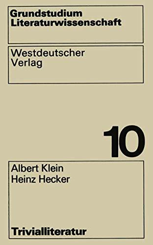 Trivialliteratur (Grundstudium Literaturwissenschaft ; Bd. 10) (German Edition) (Grundstudium Literaturwissenschaft, 10, Band 10)