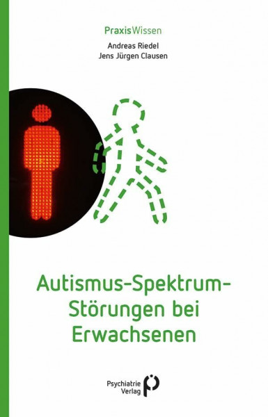 Autismus-Spektrum-Störungen bei Erwachsenen (Praxiswissen)