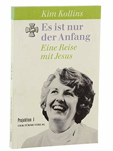 Es ist nur der Anfang. Eine Reise mit Jesus