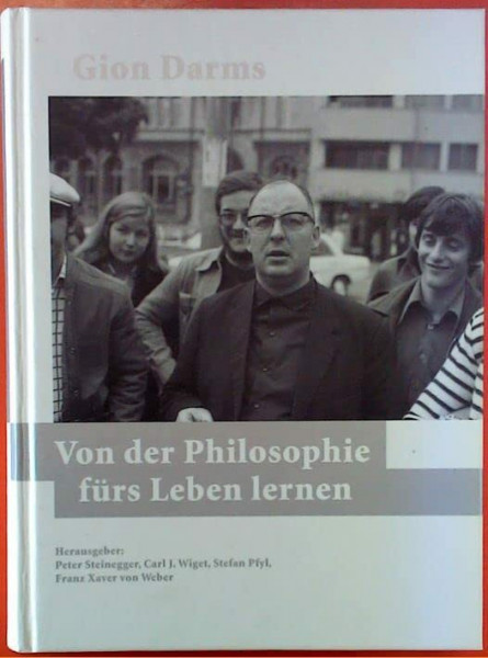 Gion Darms - Von der Philosophie fürs Leben lernen