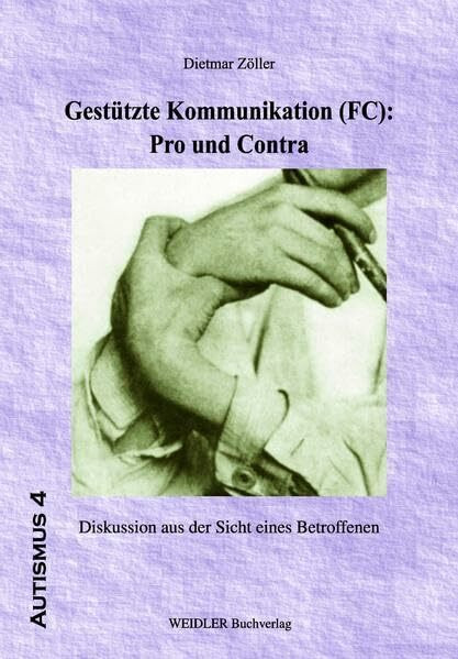 Gestützte Kommunikation (FC): Pro und Contra: Diskussion aus Sicht eines Betroffenen (Autismus)