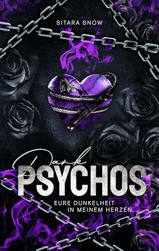 Dark Psychos: Eure Dunkelheit In Meinem Herzen