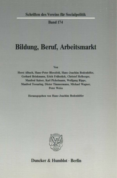 Bildung, Beruf, Arbeitsmarkt. (Schriften des Vereins für Socialpolitik, Band 174)