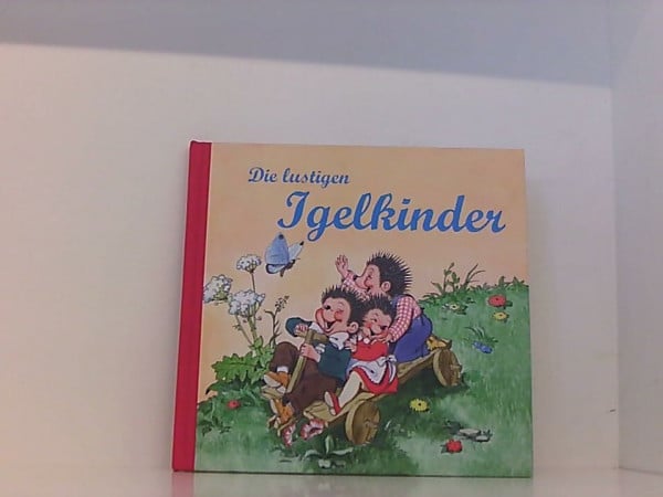 Nostalgische Kinderbücher: Die lustigen Igelkinder