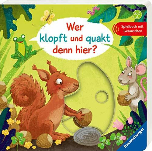Wer klopft und quakt denn hier?: Spielbuch mit Geräuschen