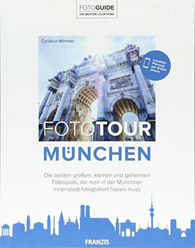 Foto Tour München: Der Reiseführer für Fotografen