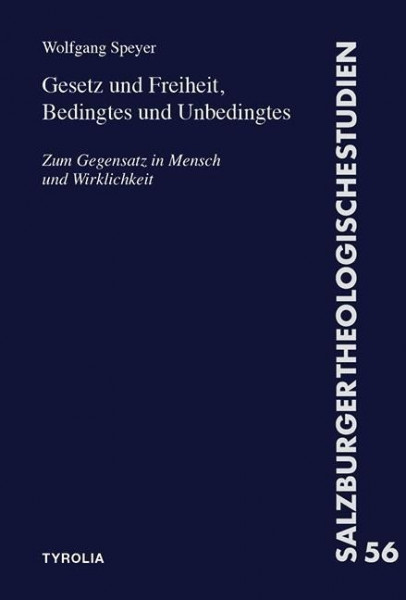 Gesetz und Freiheit, Bedingtes und Unbedingtes