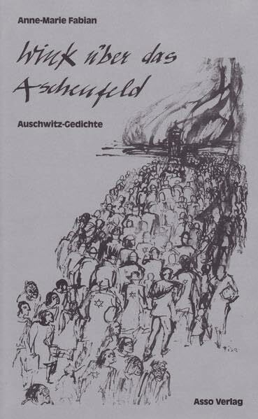 Wink über das Aschenfeld: Auschwitz - Gedichte