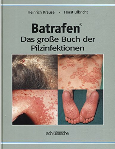 Batrafen: Das große Buch der Pilzinfektionen