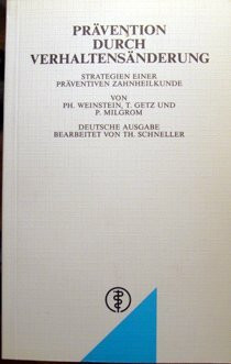 Prävention durch Verhaltensänderung: Strategien einer präventiven Zahnheilkunde