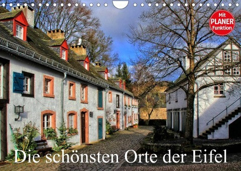 Die schönsten Orte der Eifel (Wandkalender 2022 DIN A4 quer)