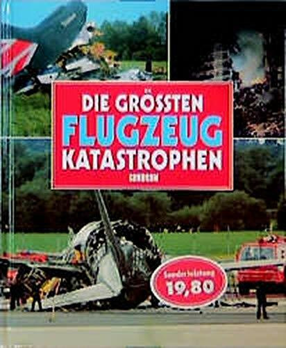 Die grössten Flugzeugkatastrophen