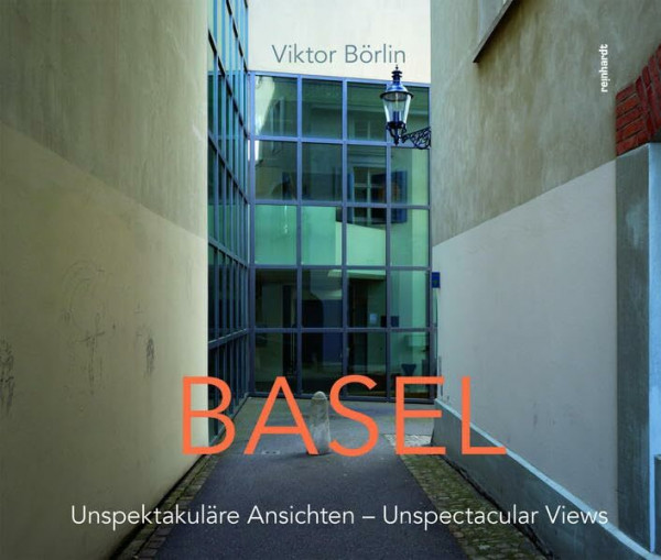 BASEL – Unspektakuläre Ansichten