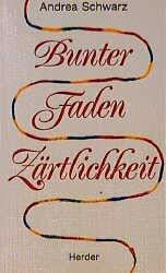 Bunter Faden Zärtlichkeit