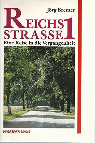 Reichsstrasse 1: Eine Reise in die Vergangenheit
